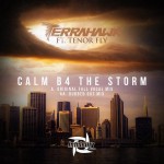 Calm B4 The Storm – Terrahawk ft Tenor Fly + Dubbed Out Mix